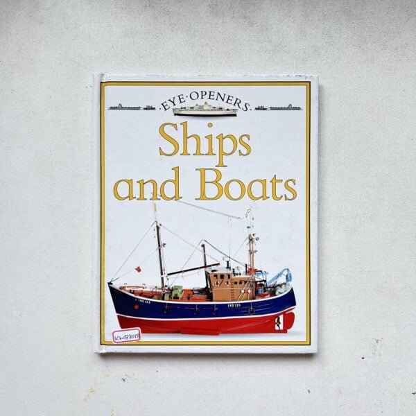 Eye Openers_Ships And Boats_Knowledge Book