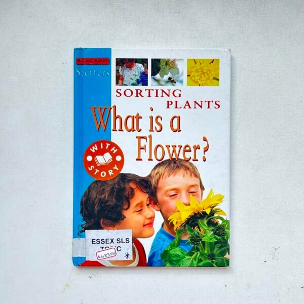 Reading About_Sorting Plants What Is A Flower_Knowledge Book