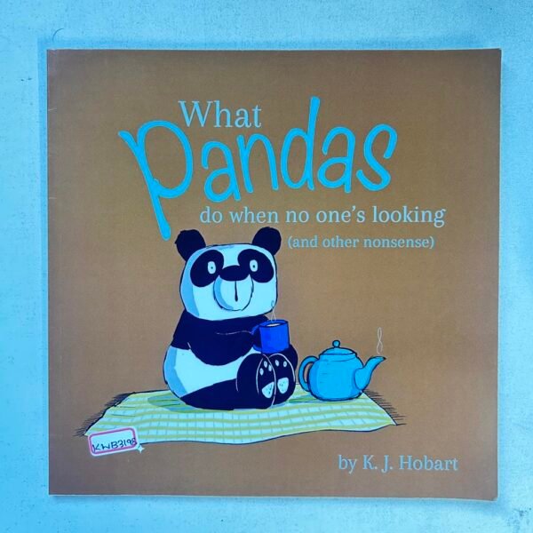 What Pandas Do When No One's Looking _K. J. Hobart