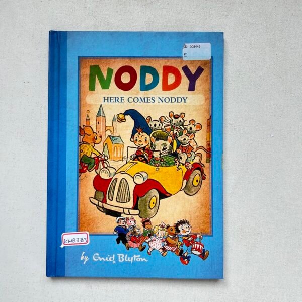 Noddy Here Comes Noddy _Gwid Blyton