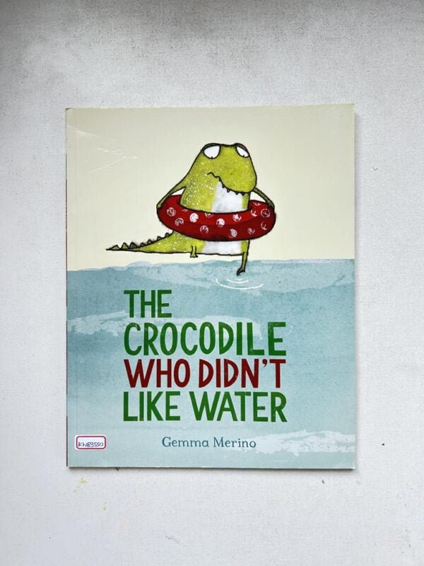 The Crocodile Who Didn't Like Water _Gemma Merino