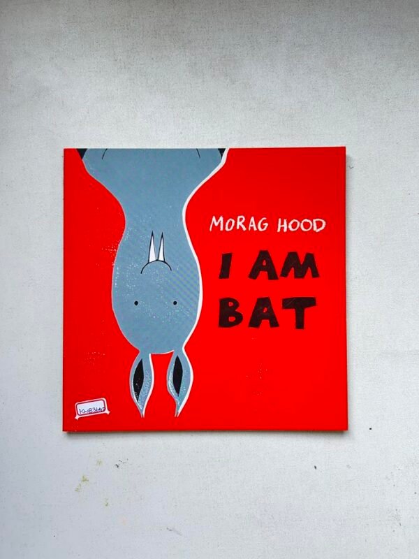 Morag Hood I Am Bat _Two Hoots