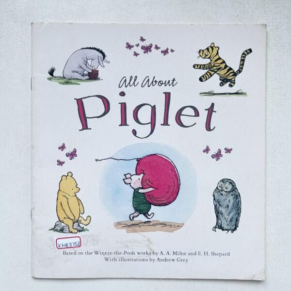 All About Piglet _A. A. Milne