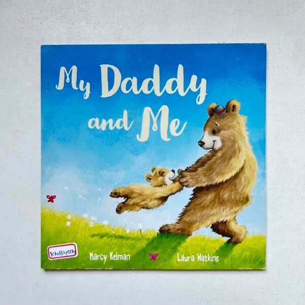 My Daddy And Me _Marcy Kelman