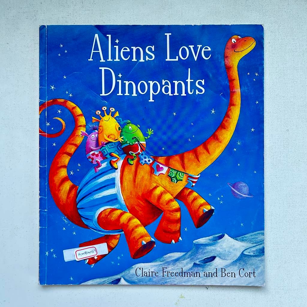 Aliens Love Dinopants_Claire Freedman