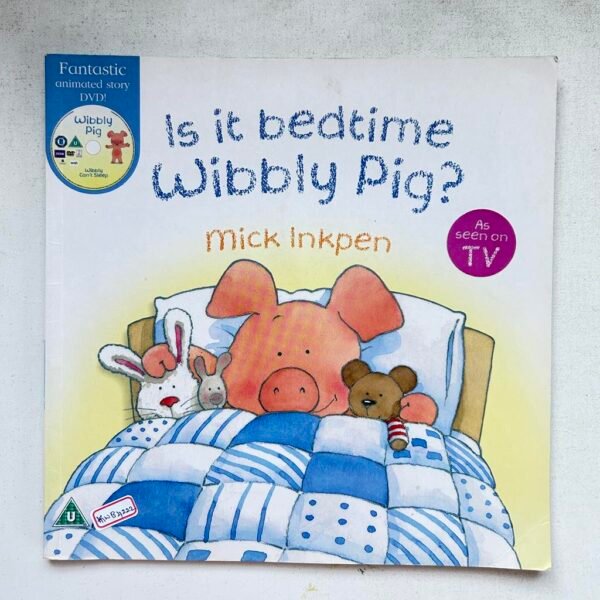 Is It Bedtime Wibbly Pig?_Mick Inkpen