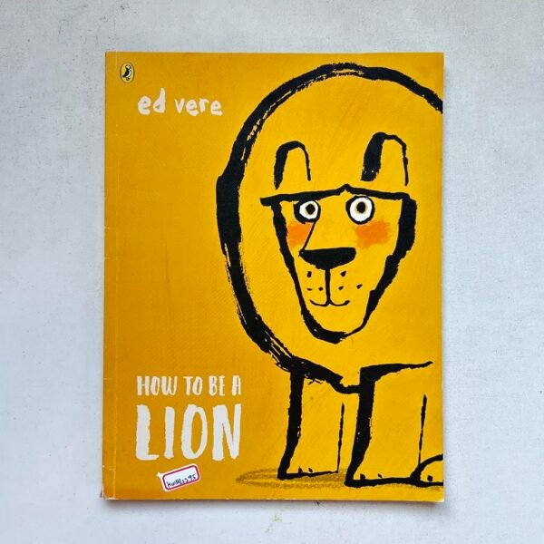 How To Be A Lion _Ed Vere