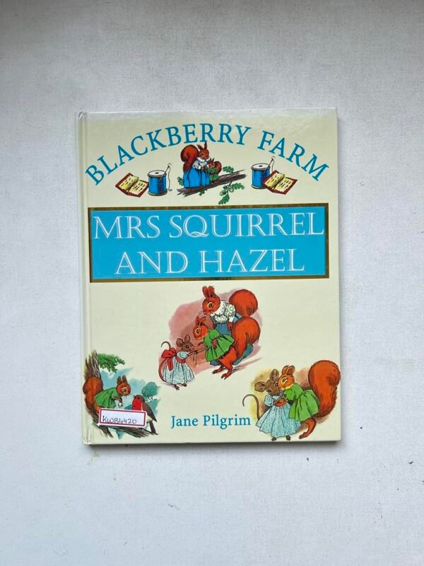 Mrs Squirrel And Hazel _Jane Pilgrim