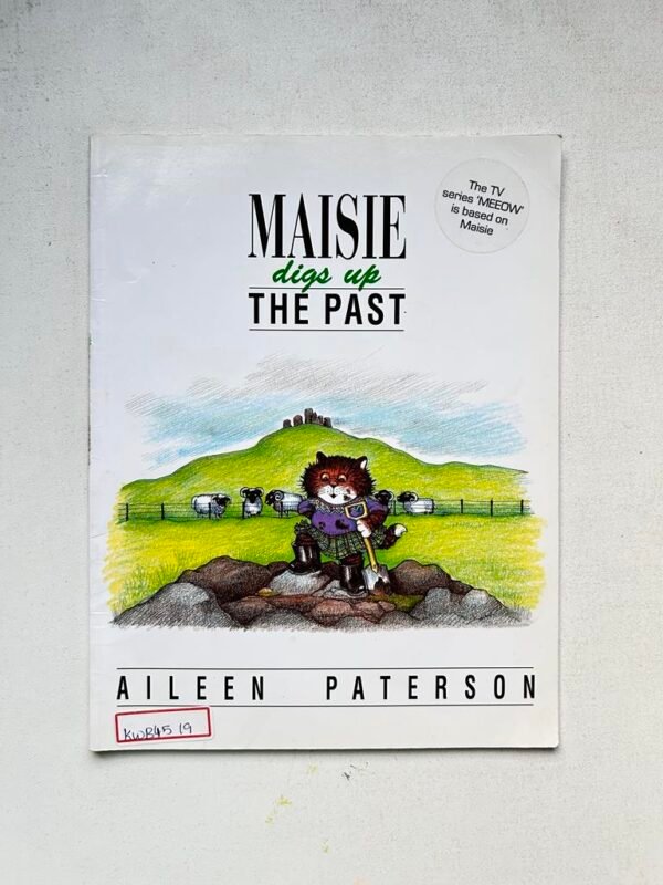 Maisie Digs Up The Past _Aileen Paterson