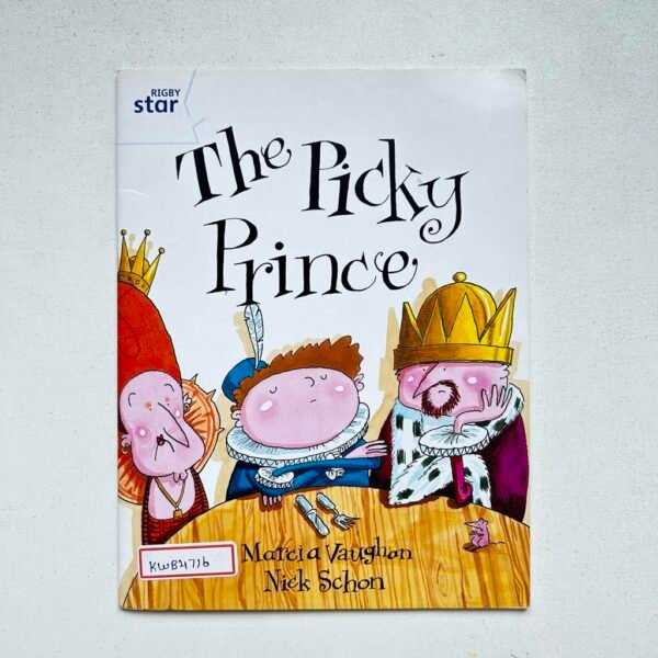 Rigby Star_The Picky Prince _Marcia Vaughan
