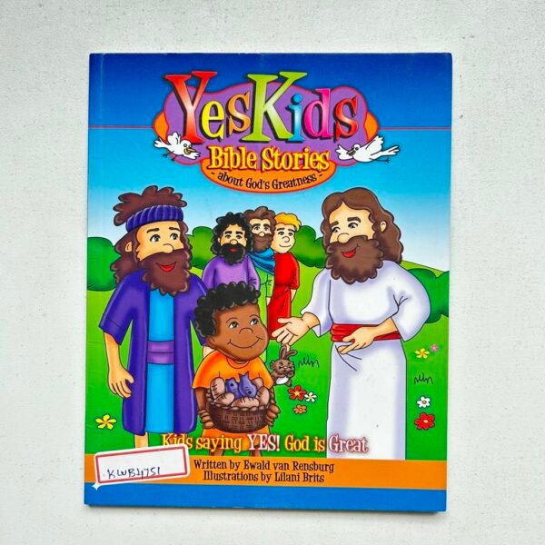 Yeskids Bible Stories About God's Greatness _Ewald Van Rensburg
