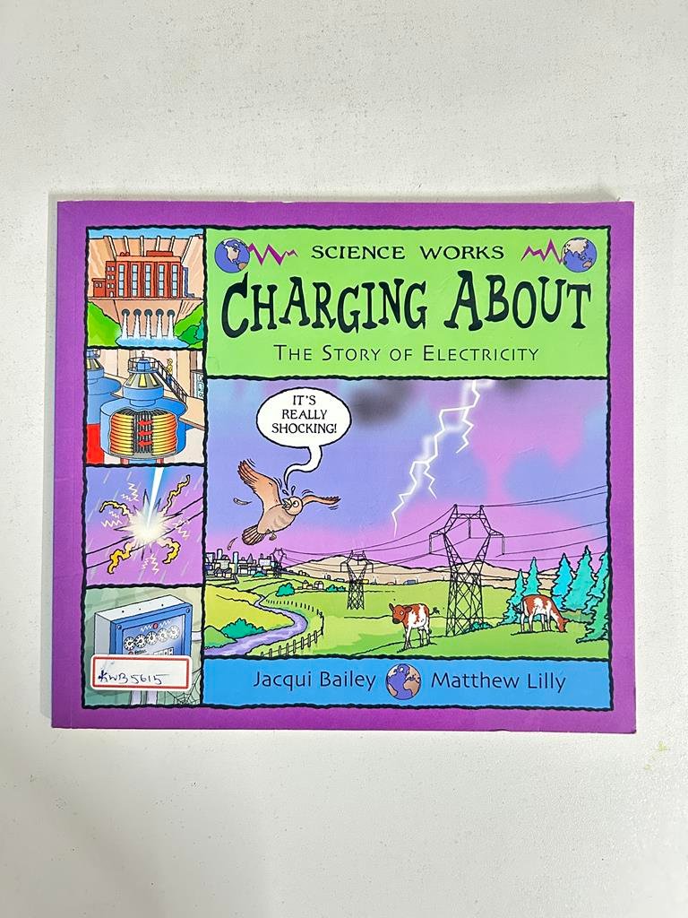 Science Works Charging About The Story Of Electricity _Jacqui Bailey