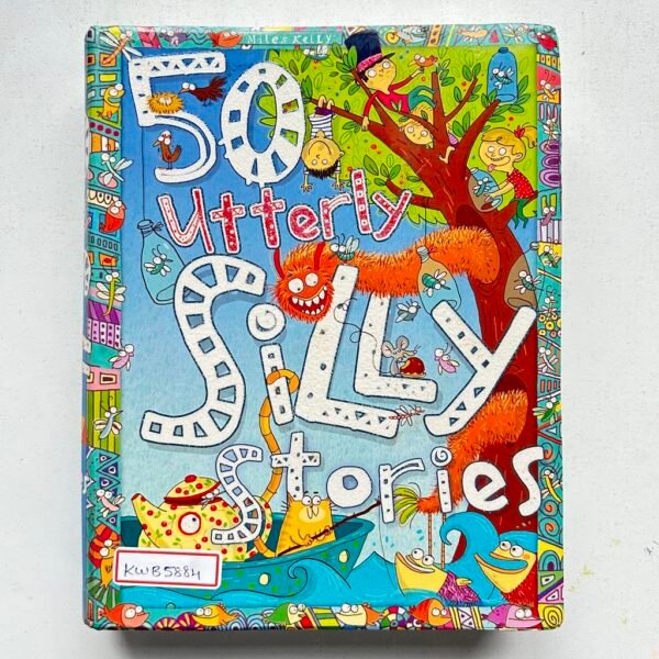 50 Utterly Silly Stories _Mlies Kelly