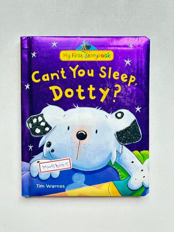 My First Storybook_Can't You Sleep Dotty?_Tim Warnes