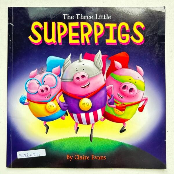 The Three Little  Super Pigs_Calire Evans