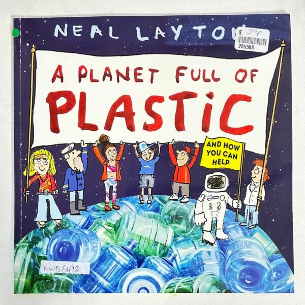 A Planet Full Of Plastic_Neal Lay Ton