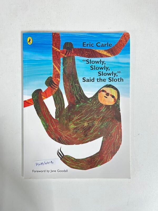 "Slowly, Slowly, Slowly," Said The Sloth_Eric Carle