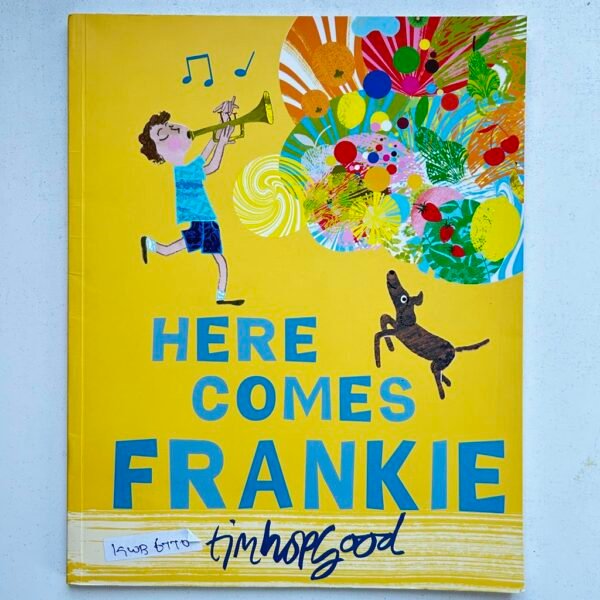 Here Comes Frankie_Timhopgood