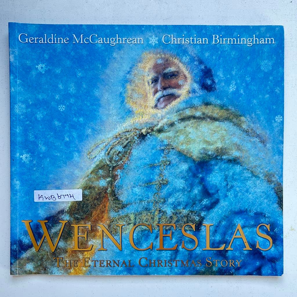 Wenceslas The Eternal Christmas Story_Geraldine Mc Caughrean