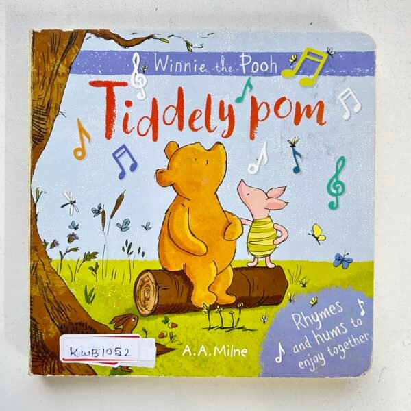 Winnie The Pooh_Tiddely Pom_Rhymes And Hums To Enjoy Together_A.A.Milne