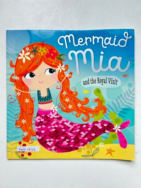 Mermaid Mia And The Royal Visit_Rosie Greening
