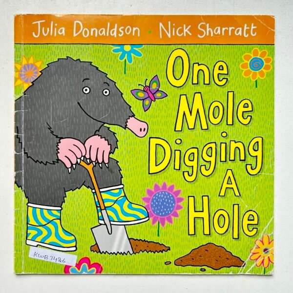 One Mole Digging A Hole_Julia Donaldson