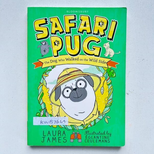 Safari Pug The Dog Who Walked On the Wild Side_Laura James