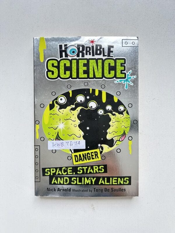 Horrible Science Danger Space,Stars And Slimy Aliens_Nick Arnold