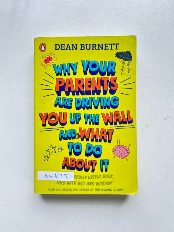 Why Your Parents Are Driving You Up The Wall And What To Do About It_Dean Burnett