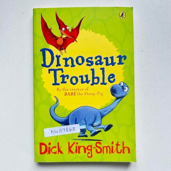 Dinosaurs Trouble_Dick King_Smith