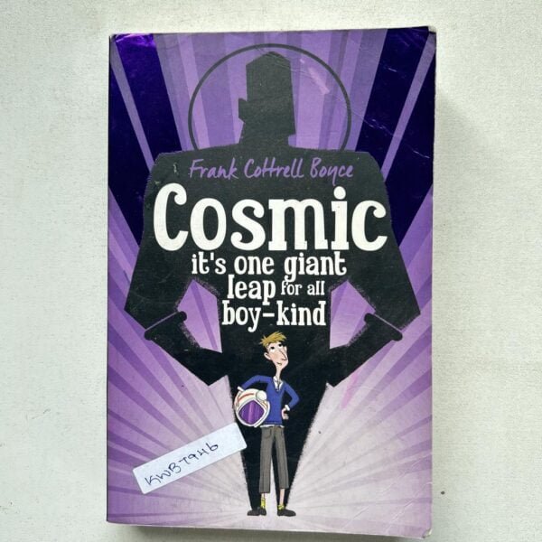 Cosmic It's One Giant Leap For All Boy_Kind_Frank Cottrell Boyce