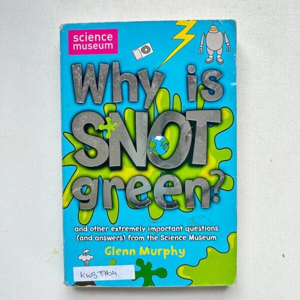 Why Is Snot Green?_Glenn Murphy