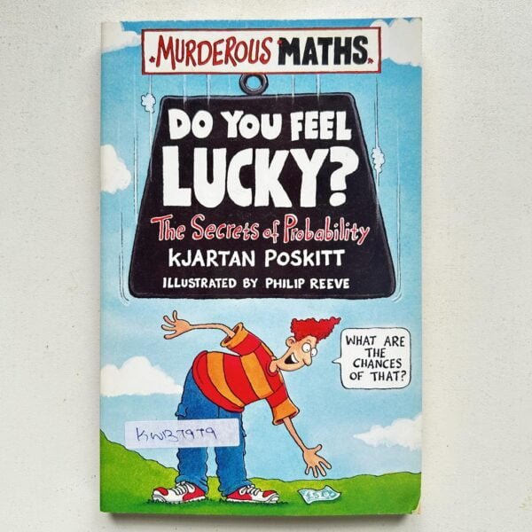 Do You Feel Lucky? The Secrets Of Probability_Kjartan Poskitt