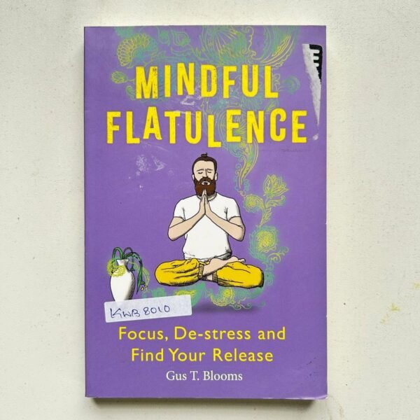 Mindful Flatulence_Gus T.Blooms