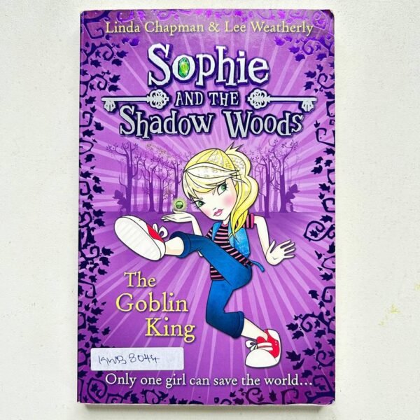 Sophie And The Shadow Woods_The Goblin King_Linda Chapman