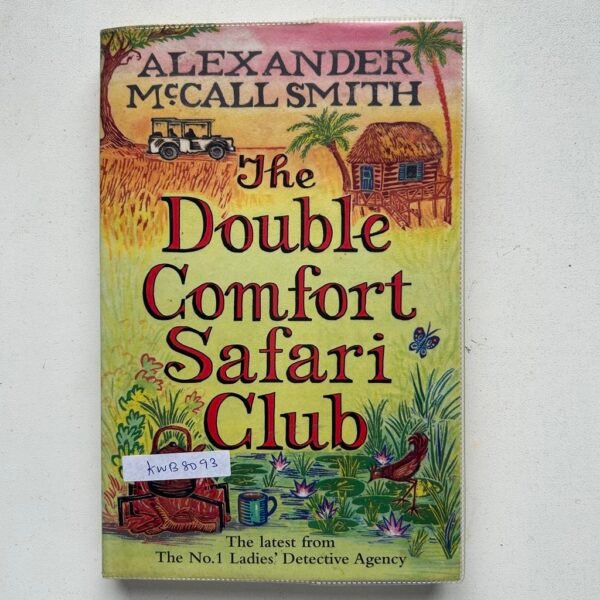 The Double Comfort Safari Club_Alexander Mccall Smith