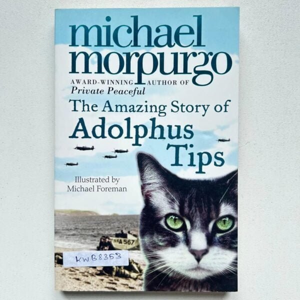 The Amazing Story Of Adolphus Tips_Michael Morpurgo