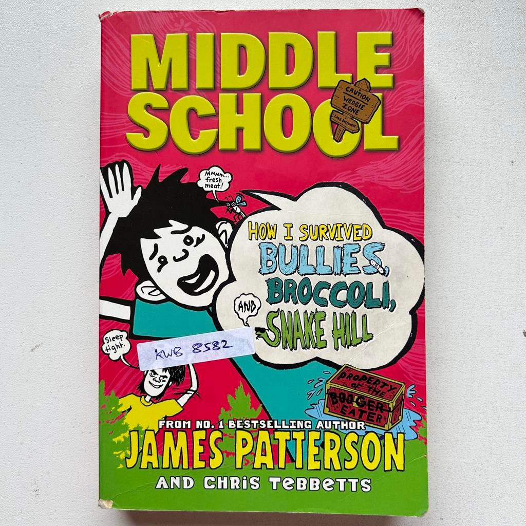 Middle School_How I Survived Bullies Broccoli, Snake Hill_James Patterson