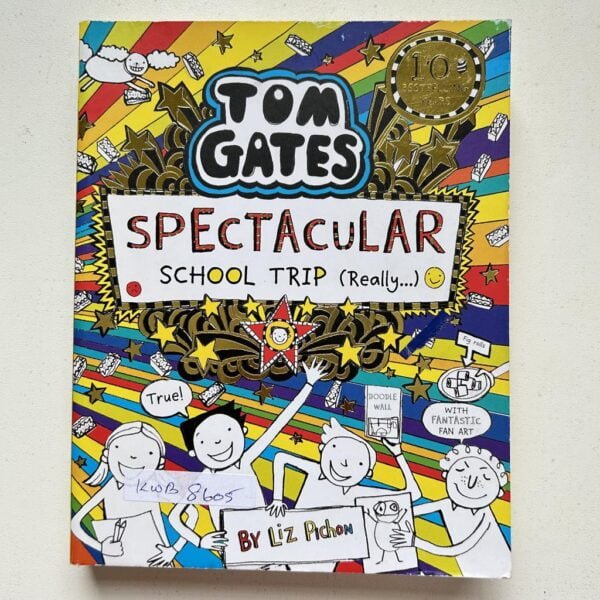 Tom Gates Spectacular School Trip ( Really…)_Liz Pichon