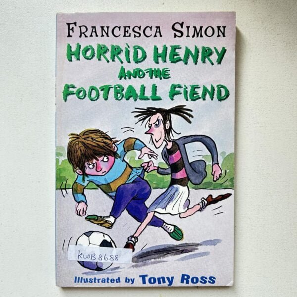 Horrid Henry And The Foot Ball Fiends_Francesca Simon