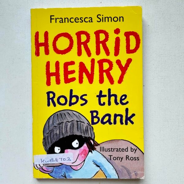 Horrid Henry Robs The Bank_Francesca Simon