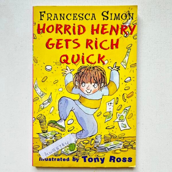 Horrid Henry Gets Rich Quick_Francesca Simon