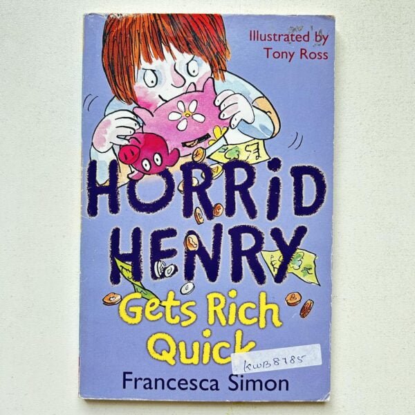 Horrid Henry Gets Rich Quick_Francesca Simon