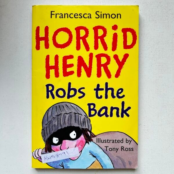 Horrid Henry Robs The Bank_Francesca Simon