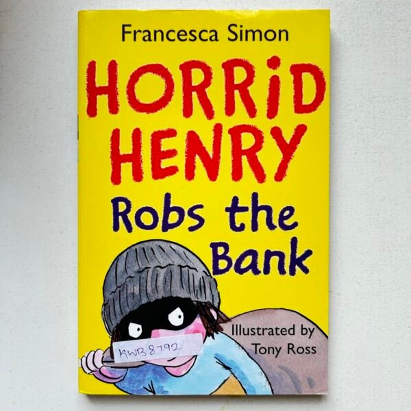 Horrid Henry Robs The Bank_Francesca Simon