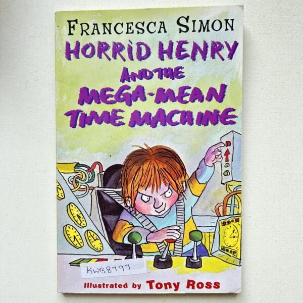 Horrid Henry And The Mega-Mean Time Machine_Francesca Simon