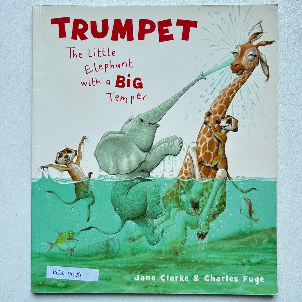 Trumpet The Little Elephant With A Big Temper_Jane Clarke