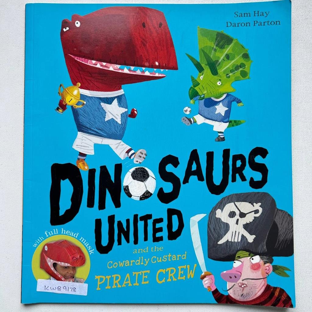 Dinosaurs United And The Cowardly Custard Pirate Crew_Sam Hay