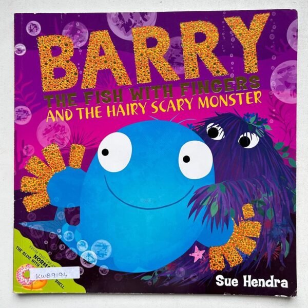Barry The Fish With Fingers And The Hairy Scary Monster_Sue Hendra