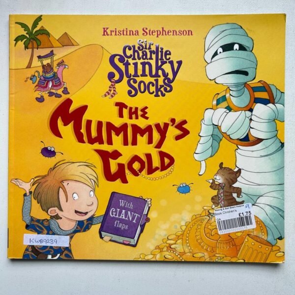 Sir Charlie Stinky Socks The Mummy's Gold_Kristina Stephenson